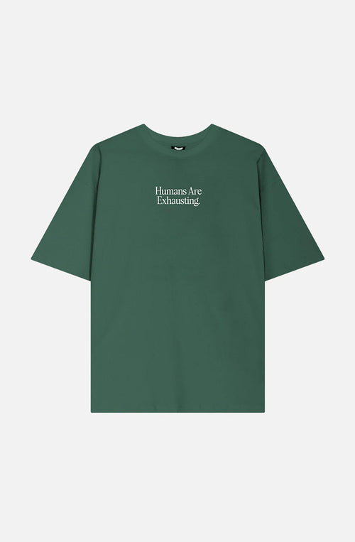Humans Are Exhausting Posy Green T-shirt